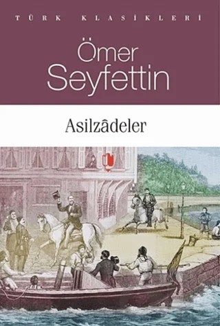 Asilzadeler – Ömer Seyfettin – Kurgan Edebiyat kitap kapağı