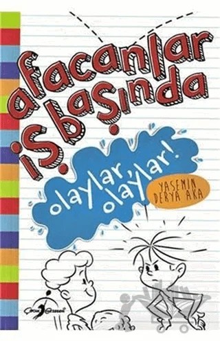 Olaylar Olaylar - Afacanlar İş Başında – Yasemin Derya Aka – Çocuk Gezegeni kitap kapağı