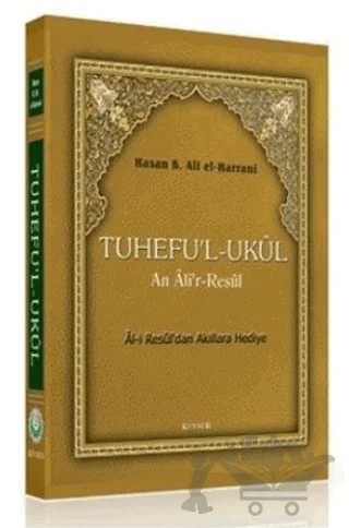 Tuhefu’l-Ukul an Ali’r-Resul – Hasan B. Ali el-Harrani – Kevser Yayınları kitap kapağı