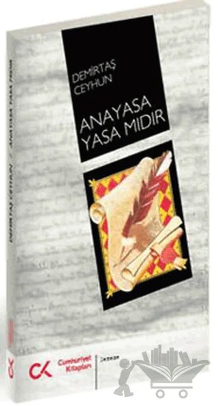 Anayasa Yasa Mıdır – Demirtaş Ceyhun – Cumhuriyet Kitapları kitap kapağı