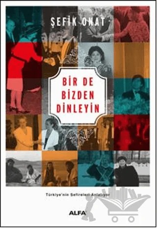 Bir De Bizden Dinleyin – Şefik Onat – Alfa Yayınları kitap kapağı