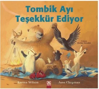 Tombik Ayı Teşekkür Ediyor – Karma Wilson – Altın Kitaplar kitap kapağı