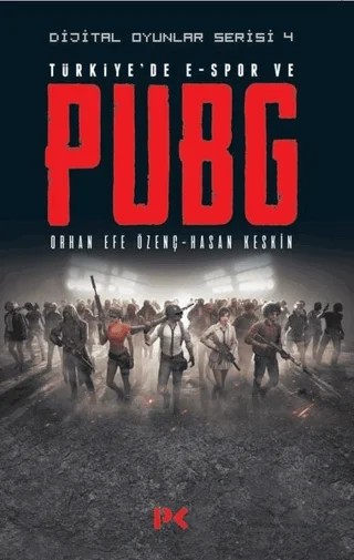 Türkiye'de E-Spor ve Pubg - Dijital Oyunlar Serisi 4 – Hasan Keskin, Orhan Efe Özenç – Profil Kitap kitap kapağı