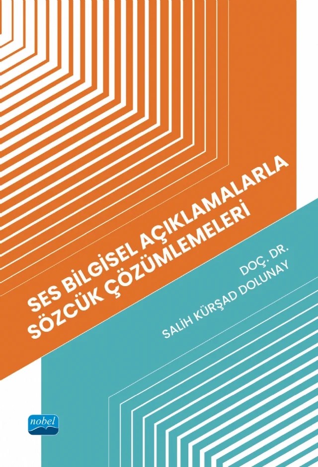 Ses Bilgisel Açıklamalarla Sözcük Çözümlemeleri – Salih Kürşad Dolunay – Nobel Akademik Yayıncılık kitap kapağı