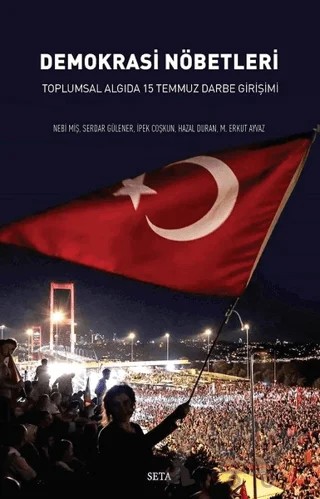 Demokrasi Nöbetleri – Hazal Duran, İpek Coşkun, M. Erkut Ayvaz, Nebi Miş, Serdar Gülener – Seta Yayınları kitap kapağı