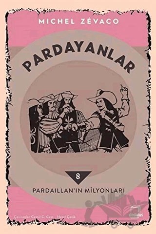 Pardayanlar 8 - Pardaillan’ın Milyonları – Michel Zevaco – Dedalus Kitap kitap kapağı