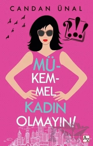 Mükemmel Kadın Olmayın! – Candan Ünal – Az Kitap kitap kapağı