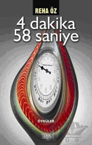 4 Dakika 58 Saniye – Reha Öz – Truva Yayınları kitap kapağı