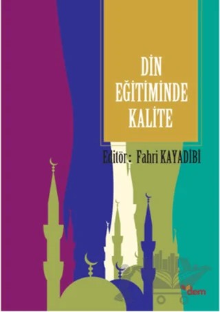 Din Eğitiminde Kalite – Fahri Kayadibi – Dem Yayınları kitap kapağı