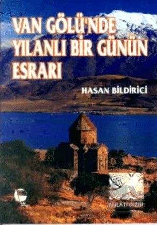 Van Gölü’nde Yılanlı Bir Günün Esrarı – Hasan Bildirici – Belge Yayınları kitap kapağı
