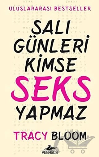 Salı Günleri Kimse Seks Yapmaz – Tracy Bloom – Pegasus Yayınları kitap kapağı