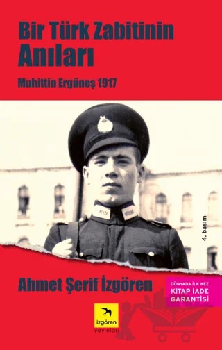 Bir Türk Zabitinin Anıları – Ahmet Şerif İzgören – İzgören Yayınları kitap kapağı