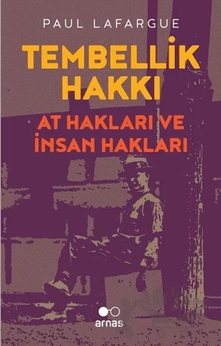 Tembellik Hakları – Paul Lafargue – Arnas kitap kapağı