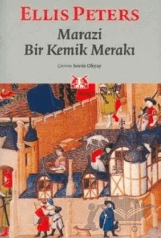 Marazi Bir Kemik Merakı – Ellis Peters – Kitap Yayınevi kitap kapağı