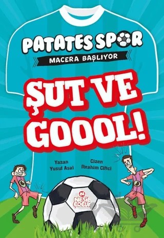 Şut ve Goool! - Patatesspor Macera Başlıyor – Yusuf Asal – Nesil Çocuk Yayınları kitap kapağı