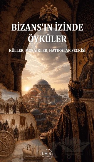 Bizans'ın İzinde Öyküler – Kolektif – Liman Yayınevi kitap kapağı