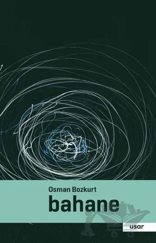 Bahane – Osman Bozkurt – Usar Yayınları kitap kapağı
