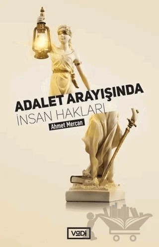 Adalet Arayışında İnsan Hakları – Ahmet Mercan – Vadi Yayınları kitap kapağı