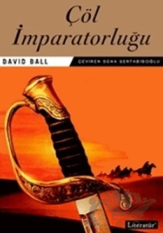 Çöl İmparatorluğu – David Ball – Literatür Yayıncılık kitap kapağı