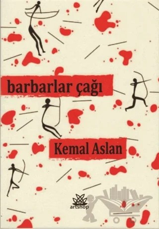 Barbarlar Çağı – Kemal Aslan – Artshop Yayıncılık kitap kapağı
