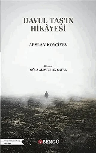 Davul Taş’ın Hikayesi – Arslan Koyçiyev – Bengü Yayınları kitap kapağı