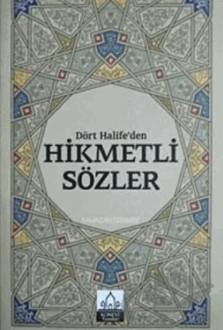 Dört Halifeden Hikmetli Sözler – Ramazan Sönmez – Konevi Yayınları kitap kapağı