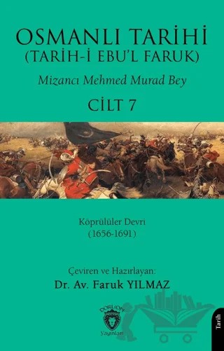 Osmanlı Tarihi (Tarih-i Ebu’l Faruk) Cilt 7 – Mehmed Murad Bey – Dorlion Yayınları kitap kapağı