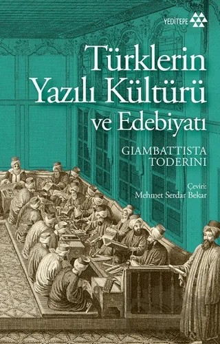 Türklerin Yazılı Kültürü ve Edebiyatı – Giambattista Toderini – Yeditepe Yayınevi kitap kapağı