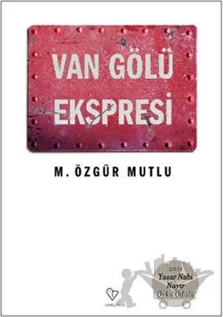 Van Gölü Ekspresi – M. Özgür Mutlu – Varlık Yayınları kitap kapağı
