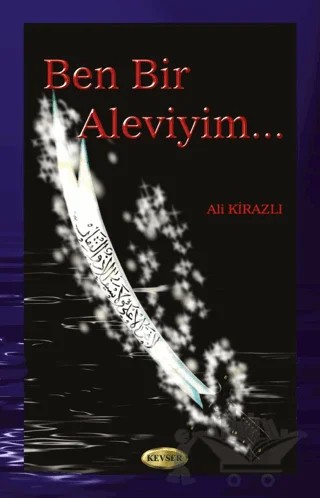 Ben Bir Aleviyim – Ali Kirazlı – Kevser Yayınları kitap kapağı