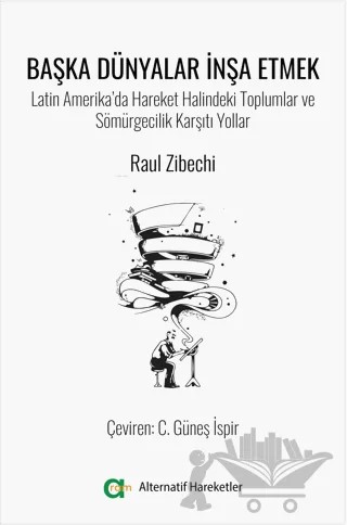Başka Dünyalar İnşa Etmek – Raul Zibechi – Aram Yayınları kitap kapağı