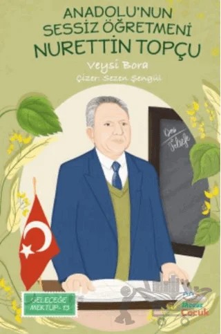 Anadolu’nun Sessiz Öğretmeni Nurettin Topçu – Veysi Bora – Mecaz Çocuk kitap kapağı