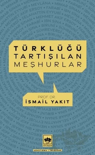 Türklüğü Tartışılan Meşhurlar – İsmail Yakıt – Ötüken Neşriyat kitap kapağı