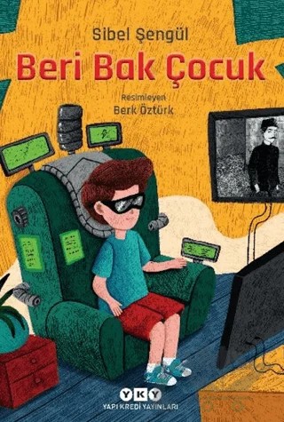 Beri Bak Çocuk – Sibel Şengül – Yapı Kredi Yayınları kitap kapağı
