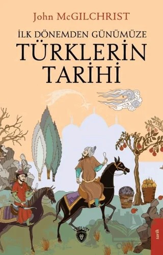 Türklerin Tarihi – John Mcgilchrist – Dorlion Yayınları kitap kapağı