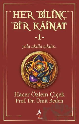 Her Bilinç Bir Kainat 1 – Hacer Özlem Çiçek, Ümit Beden – A7 Kitap kitap kapağı