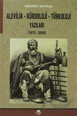 Alevilik - Kürdoloji - Türkoloji Yazıları – Mehmet Bayrak – Öz-Ge Yayınları kitap kapağı
