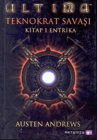 Ultima Teknokrat Savaşı 1. Kitap: Entrika – Austen Andrews – Artemis Yayınları kitap kapağı