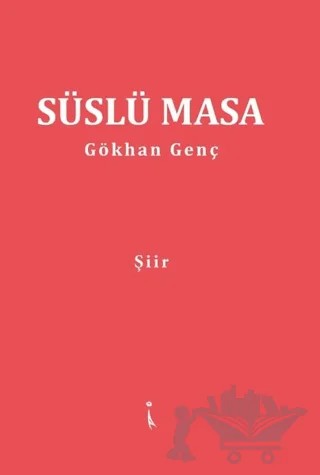 Süslü Masa – Gökhan Genç – İkinci Adam Yayınları kitap kapağı