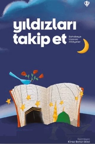 Yıldızları Takip Et Sahabeye Uzanan Hikayeler – Kollektif – Türkiye Diyanet Vakfı Yayınları kitap kapağı
