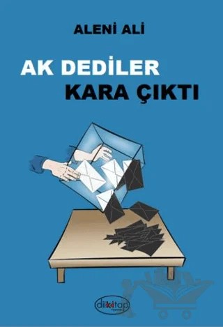 Ak Dediler Kara Çıktı – Aleni Ali – Dilkitap Yayınları kitap kapağı