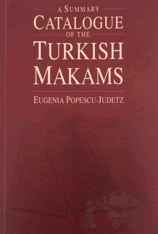 A Summary Catalogue of the Turkish Makams – Eugenia Popescu - Judetz – Pan Yayıncılık kitap kapağı
