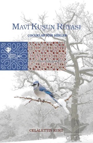 Mavi Kuşun Rüyası – Celalettin Kurt – Türkiye Diyanet Vakfı Yayınları kitap kapağı