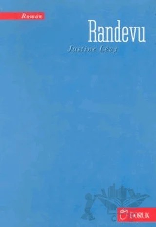 Randevu – Justine Levy – Doruk Yayınları kitap kapağı