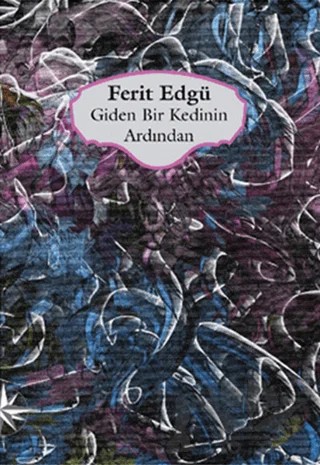 Giden Bir Kedinin Ardından – Ferit Edgü – Notos Kitap kitap kapağı