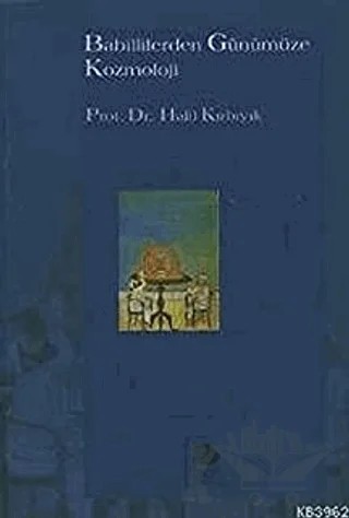 Babillilerden Günümüze Kozmoloji – Halil Kırbıyık – İmge Kitabevi Yayınları kitap kapağı