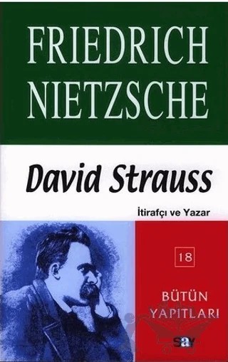 David Strauss - İtirafçı ve Yazar – Friedrich Wilhelm Nietzsche – Say Yayınları kitap kapağı