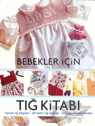Bebekler İçin Tığ Kitabı – Kolektif – Alfa Yayınları kitap kapağı