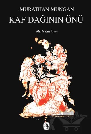 Kaf Dağının Önü – Murathan Mungan – Metis Yayınları kitap kapağı