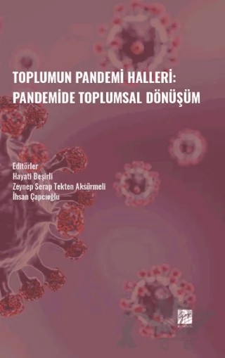 Toplumun Pandemi Halleri: Pandemide Toplumsal Dönüşüm – Kolektif – Gazi Kitabevi kitap kapağı